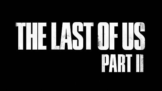 The Last of Us part II text, The Last of Us Part 2, The Last of Us 2, Ellie, Fond d'écran HD HD wallpaper
