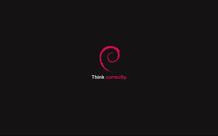 black background Think correctly text overlay, Debian, Linux, Free Software, minimalism, HD wallpaper