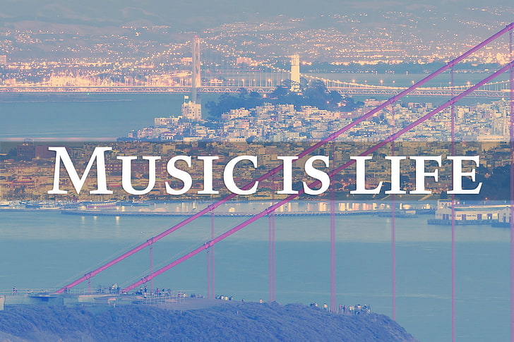 Music is Life-text på stadsbakgrund, musik, San Francisco, färgglada, liv, Golden Gate Bridge, Music is Life, typografi, HD tapet