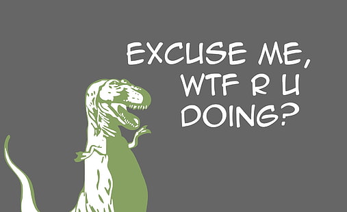 Przepraszam, przepraszam, co robisz? T-rex meme, Funny, Excuse, Tapety HD HD wallpaper