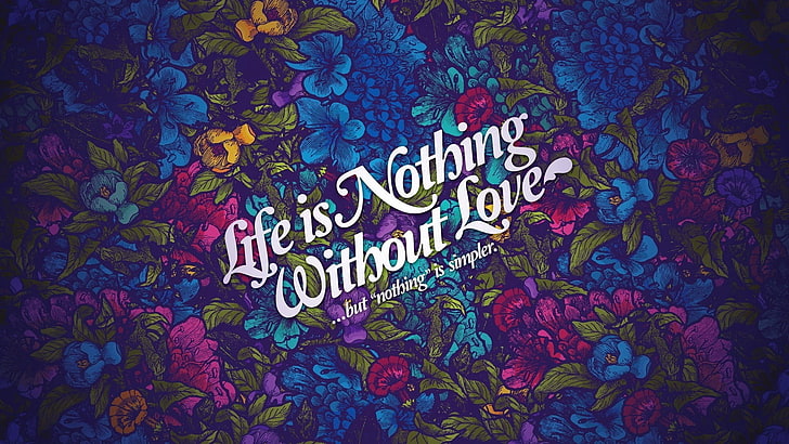 la vita è niente senza amore citazione illustrazione, amore, vita, Jared Nickerson, Sfondo HD