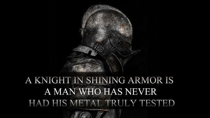 a knight in shining armor is a man who has never had his metal truly tested text, armor, typography, knight, helmet, HD wallpaper