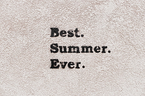 bästa sommaren någonsin, inskrift, text, inspiration, sommar, ord, bokstäver, HD tapet HD wallpaper