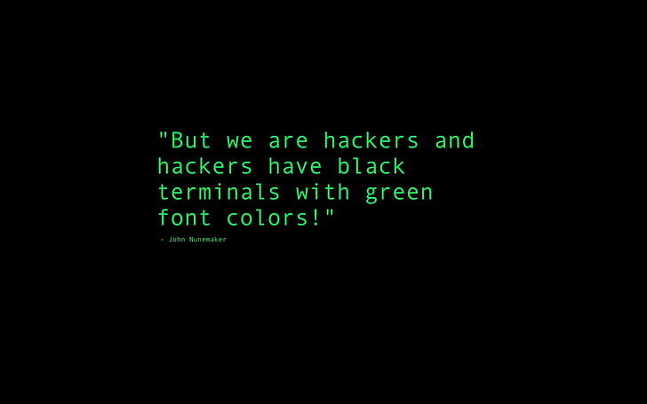 green but we are hackers text, quote, hacking, humor, minimalism, black background, HD wallpaper