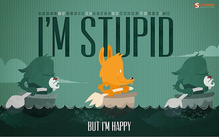 Stupid But Happy-April 2013 calendar desktop wallp.., HD wallpaper