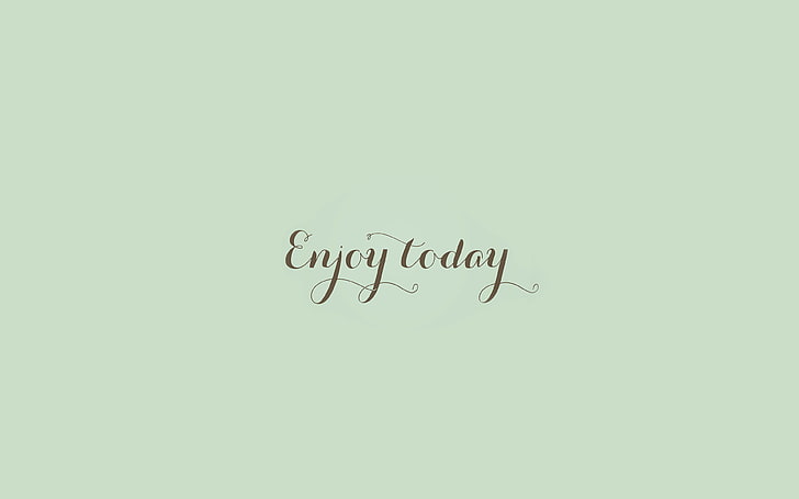 enjoy, today, love, art, quote, simple, HD wallpaper