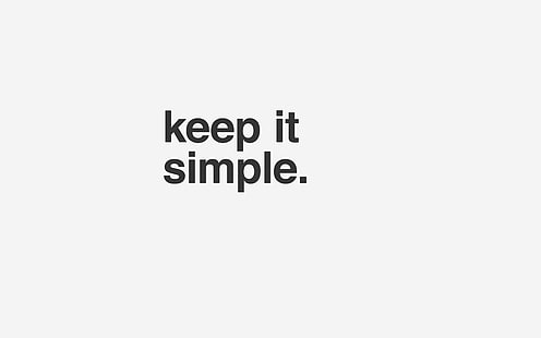 minimal, keep, it, simple, stupid, white, quote, HD wallpaper HD wallpaper