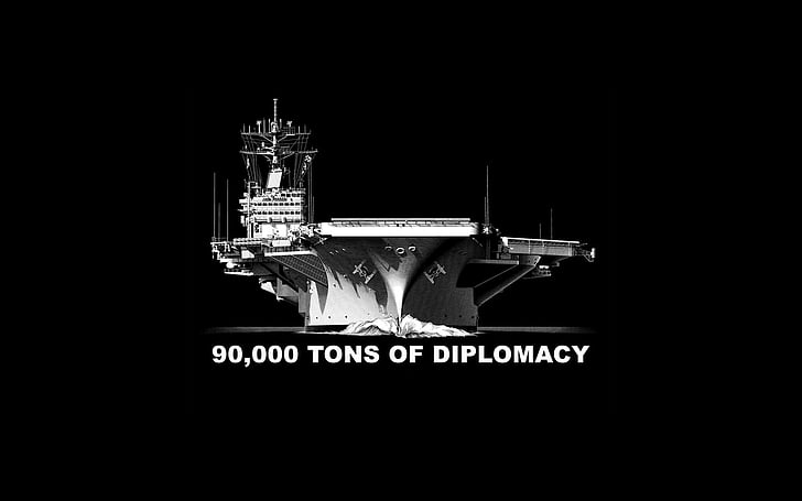aircraft, black, carrier, diplomacy, military, quotes, ships, text, watercrafts, HD wallpaper