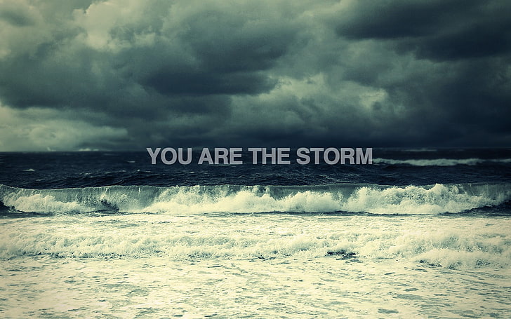 you are the storm digital wallpaper, typography, sea, clouds, horizon, storm, HD wallpaper