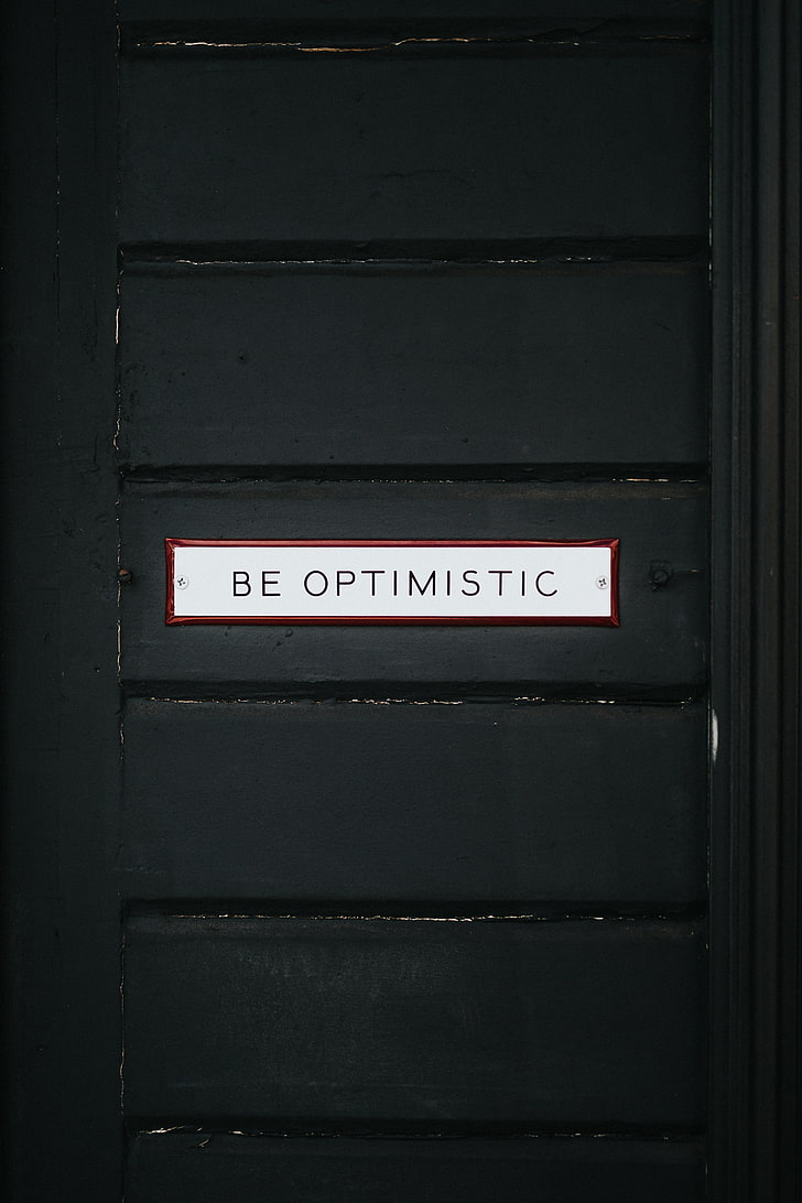 gray and black be optimistic signage, inscription, optimism, motivation, nameplate, HD wallpaper