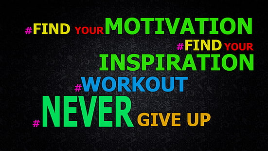 find you motivation quote art, motivational, exercising, Never Give Up!, text, typography, HD wallpaper HD wallpaper
