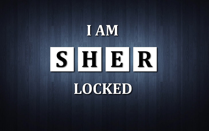 I Am Sher Locked text, Sherlock Holmes, Sherlock, HD wallpaper