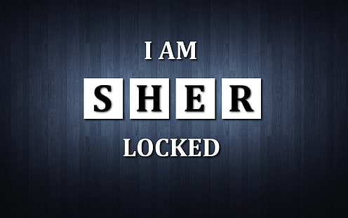 I Am Sher Terkunci teks, Sherlock Holmes, Sherlock, Wallpaper HD HD wallpaper