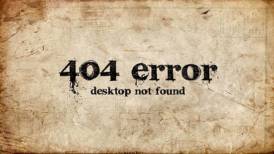 desktop, kesalahan, kesalahan 404, tidak ditemukan, Wallpaper HD HD wallpaper