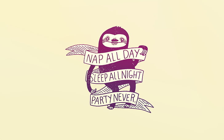 Nap All Day quote signage, sloths, artwork, simple background, text, typography, สร้างแรงบันดาลใจ, อารมณ์ขัน, วอลล์เปเปอร์ HD