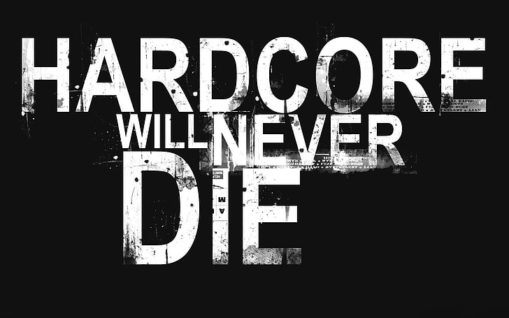 hardcore will never die text, black, die, hardcore, HD wallpaper