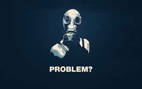 Problem? text, quote, minimalism, gas masks, typography, HD wallpaper HD wallpaper