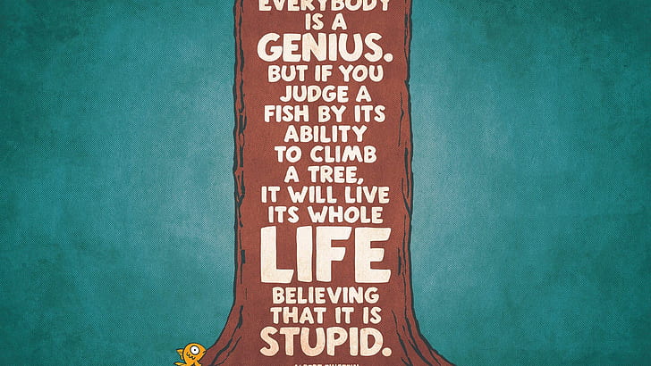 Albert Einstein Motivational Quote HD, genius but if you judge a fish by its ability to climb a tree text, albert einstein, fish, motivational, quotes, typography, HD wallpaper