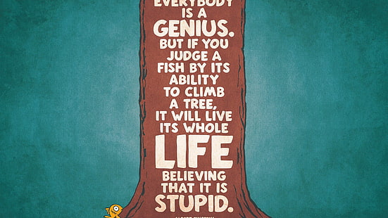 Albert Einstein Motivational Quote HD, genialny, ale jeśli oceniasz rybę po jej zdolności do wspinania się na drzewo, Albert Einstein, ryba, motywacyjny, cytaty, typografia, Tapety HD HD wallpaper