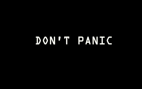 white don't panic text with black background, typography, simple background, The Hitchhiker's Guide to the Galaxy, black, HD wallpaper HD wallpaper