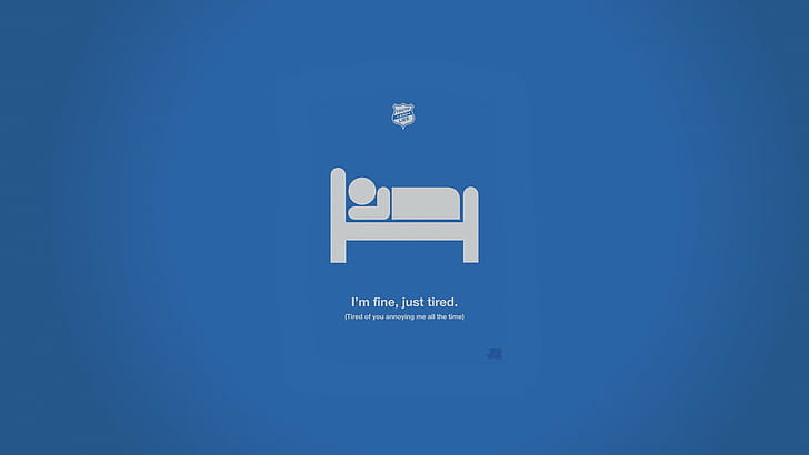 i'm fine, just tired text on blue background, minimalism, humor, simple background, HD wallpaper