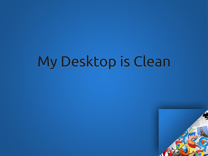 my desktop is clean text, minimalism, blue background, quote, humor, Google Chrome, Mozilla Firefox, Opera browser, GIMP, Internet Explorer, eagle, HD wallpaper