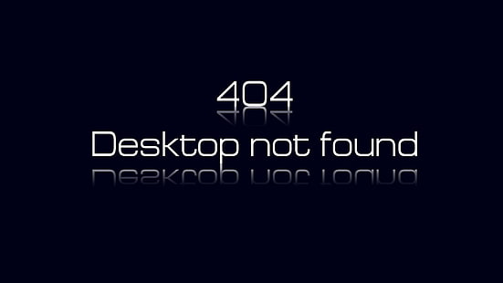 404 Desktop not found text on black background, 404 Not Found, HD wallpaper HD wallpaper