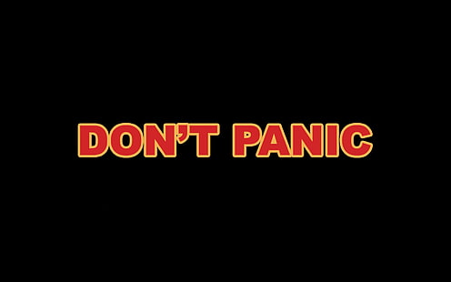Don't Panic text decor, The Hitchhiker's Guide to the Galaxy, typography, minimalism, HD wallpaper HD wallpaper