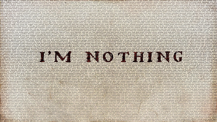 Sobreposição de texto I'm Nothing, tipografia, deprimente, HD papel de parede
