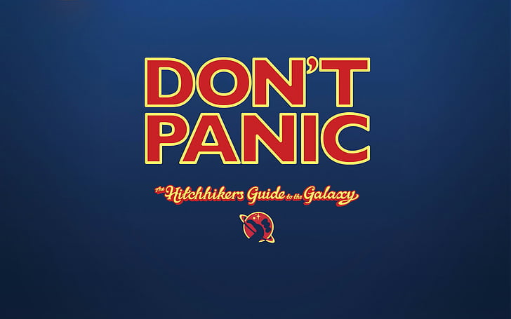 don 039 t, galaxy, guide, hitchhikers, panic, HD wallpaper