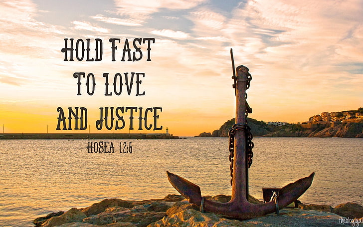 Love and Justice, Bible, anchor, Old Testament, verse, HD wallpaper