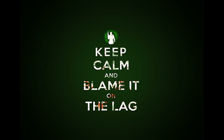 Keep Calm and blame it on the lag, keep calm and blame it on the lag, typography, 1920x1200, counter strike, keep calm, HD wallpaper