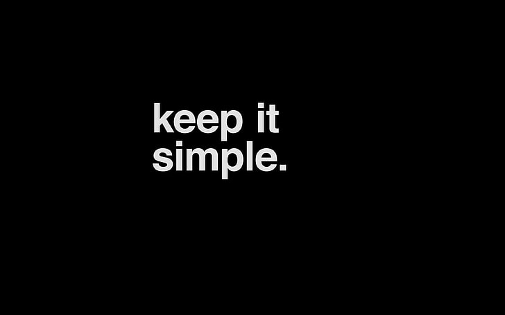 minimal, keep, it, simple, stupid, black, dark, quote, HD wallpaper