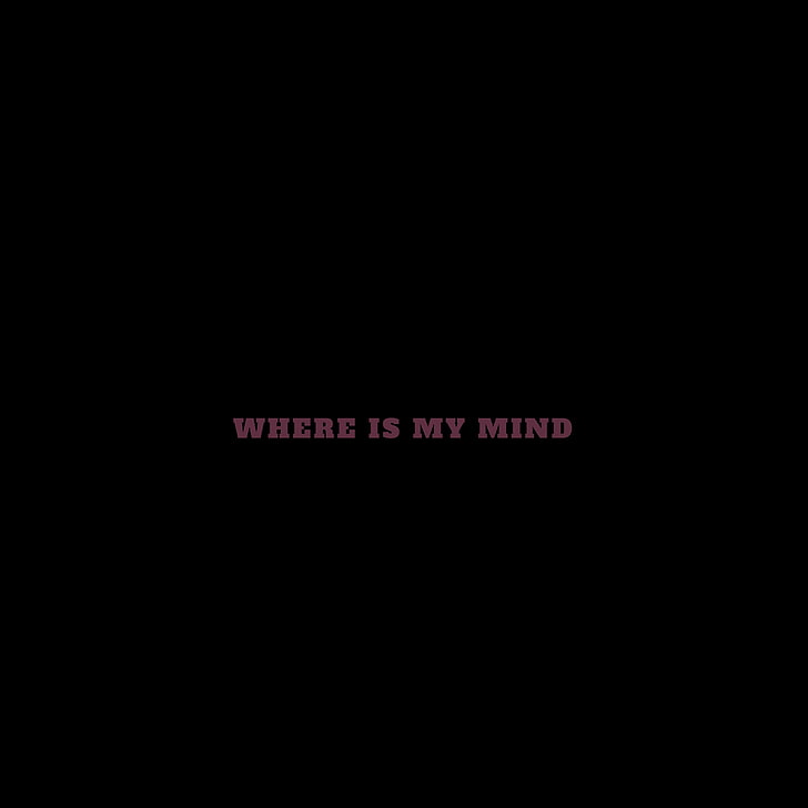 where is my mind text, inscription, motivation, text, inspiration, HD wallpaper