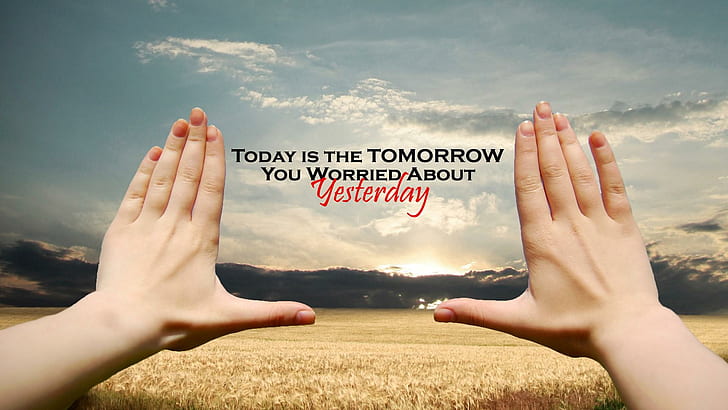 Today Tomorrow and Yesterday Beautiful Inspiring Quotes HD Photos, quotes, thoughts, HD wallpaper