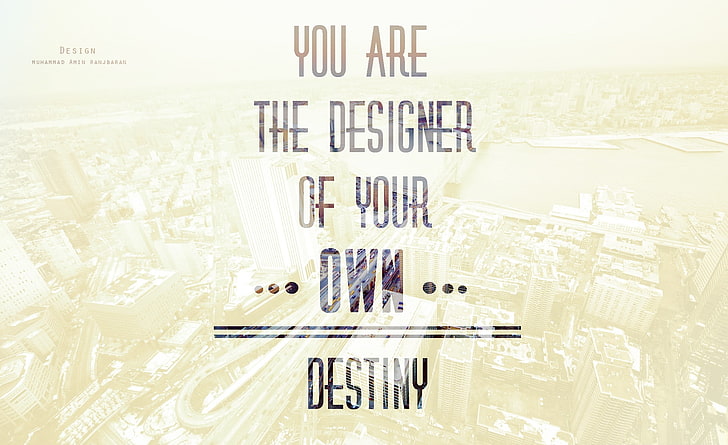 You Are The, Artistic, Typography, life, destiny, designer, HD wallpaper