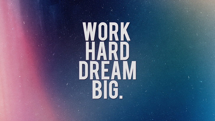 work hard dream big text, Misc, Motivational, HD wallpaper