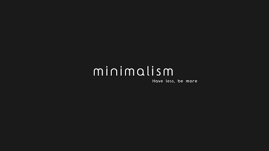 Texte de minimalisme, minimalisme, fond simple, texte, citation, fond noir, Fond d'écran HD HD wallpaper