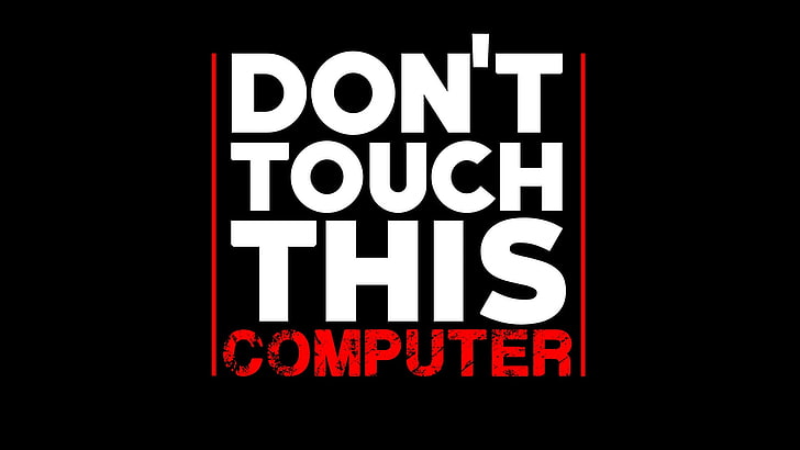 black background with don't touch this computer text overlay, minimalism, white, red, typography, HD wallpaper