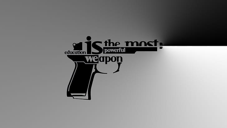 Education is the most powerful weapon HD, black and white, education, gun, powerfull, weapon, HD wallpaper