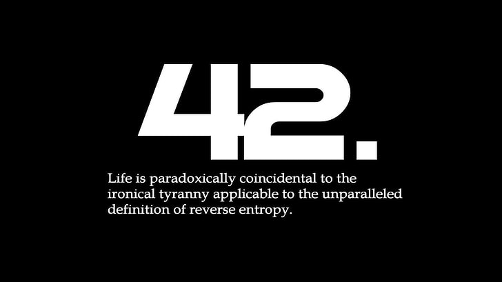 life is paradoxically coincidental to the ironicaly text, 42, typography, quote, The Hitchhiker's Guide to the Galaxy, black background, HD wallpaper