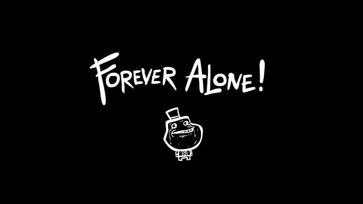 Forever Alone ! :(, lonely, alone, meme, funny, forever-alone, HD wallpaper