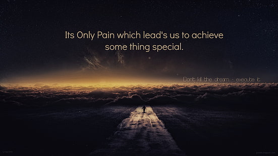 It's only pain which lead's us to achieve some thing special phrase, Misc, Motivational, HD wallpaper HD wallpaper