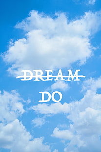 inscription, dreams, action, motivation, inspiration, sky, clouds, HD wallpaper HD wallpaper
