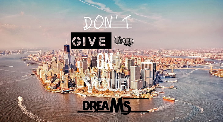 Dont Give Up On Your Dreams, white and gray buildings illustration, Artistic, Typography, love, lots of love, i'm awesome, think positive, 1920x1080, girls, always think positive, negativitty is a bad think, follow your dreams, never give up, hd, ha, elements, HD wallpaper