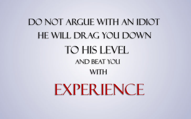 do not argue with an idiot text, digital art, quote, HD wallpaper
