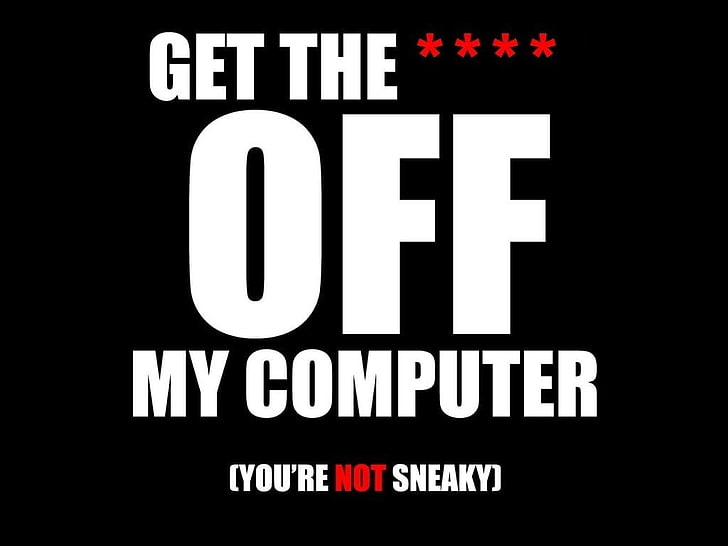 Get the off my computer, Humor, Other, HD wallpaper