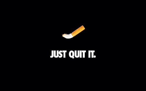 just, quit, it, nike, smoking, art, minimal, dark, HD wallpaper HD wallpaper