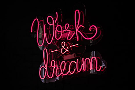 travail, rêve, néon, inscription, lumières, Fond d'écran HD HD wallpaper