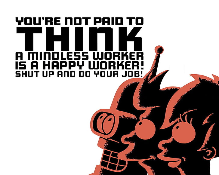 du får inte betalt för att tänka text, Futurama, tecknad film, Bender, HD tapet